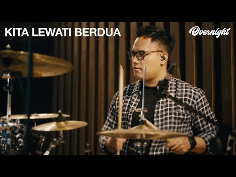 Overnight - Kita Lewati Berdua (Studio Session)