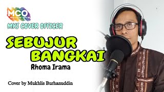 Download lagu Sebujur bangkai - Rhoma Irama || Cover by Mukhlis Burhanuddin mp3 Download lagu Sebujur bangkai - Rhoma Irama || Cover by Mukhlis Burhanuddin mp3