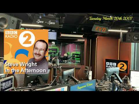 Steve Wright in The Afternoon - BBC Radio 2 (20th March 2007) Full Show (SH Quality) @thesquaredisc