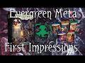The Evergreen Meta is here: First Impressions