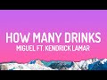 Miguel How Many Drinks Ft Kendrick Lamar