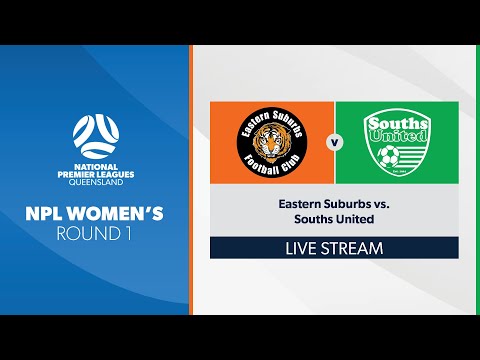 NPL Women's R1 - Eastern Suburbs vs. Souths United