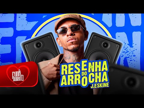 RESENHA DO ARROCHA (SEM PALAVRÃO) - J. ESKINE (ALEF DONK)