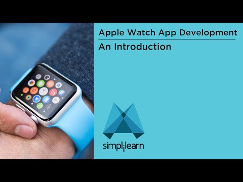 How To Build Apps For Apple Watch | Simplilearn