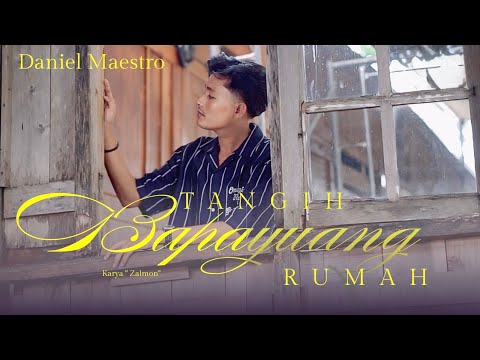 Daniel Maestro - Tangih Bapayuang Rumah (Official Music Video)