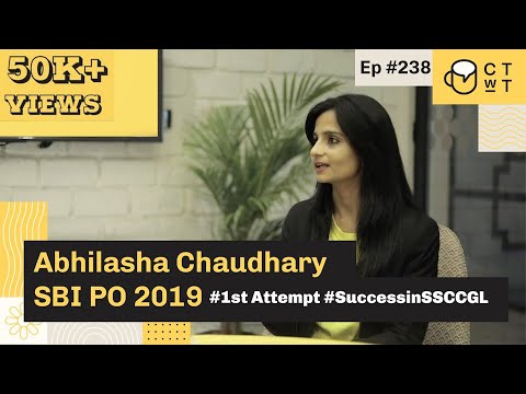 CTwT E238 - SBI PO 2019 Topper Abhilasha Chaudhary | First Attempt | Success in SSC CGL