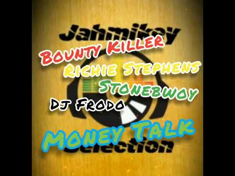 Bounty Killer, Richie Stephens, Stonebwoy, Dj Frodo - Money Talk (Remix)
