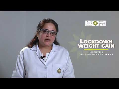 Causes and management of weight gain in lockdown - Dr. Jishy | KOH --KIMSHEALTH Oman Hospital