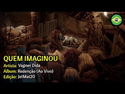 Quem Imaginou (Vagner Dida) [Videoclipe]