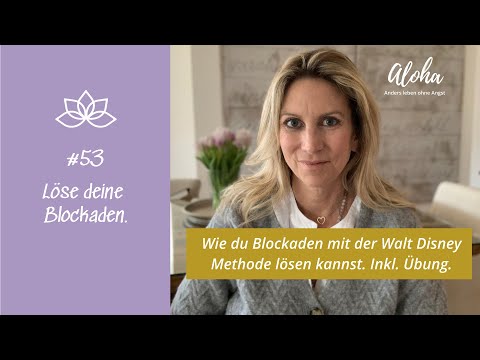 #53 Blockaden lösen mit der Walt Disney Methode inkl. Coaching Übung