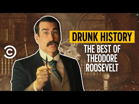 最好的泰迪-羅斯福--醉酒史。 (The Best of Teddy Roosevelt - Drunk History)