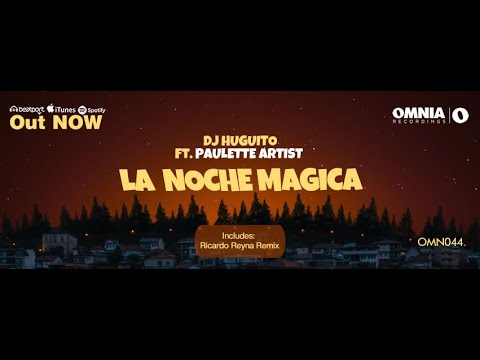 DJ Huguito Ft Pauletteartist - La Noche Magica (Ricardo Reyna Remix)