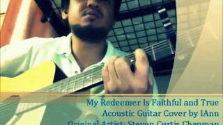 My Redeemer Is Faithful and True | Steven Curtis Chapman | Acoustic Guitar Cover