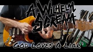 A Wilhelm Scream - God Loves A Liar (Guitar Cover)
