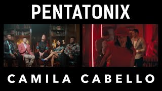 Havana - Pentatonix &amp; Camila Cabello (side by side)
