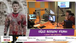 Radyo Mega 7 Kasım 2018 Oğuz Berkay Fidan Yayını!