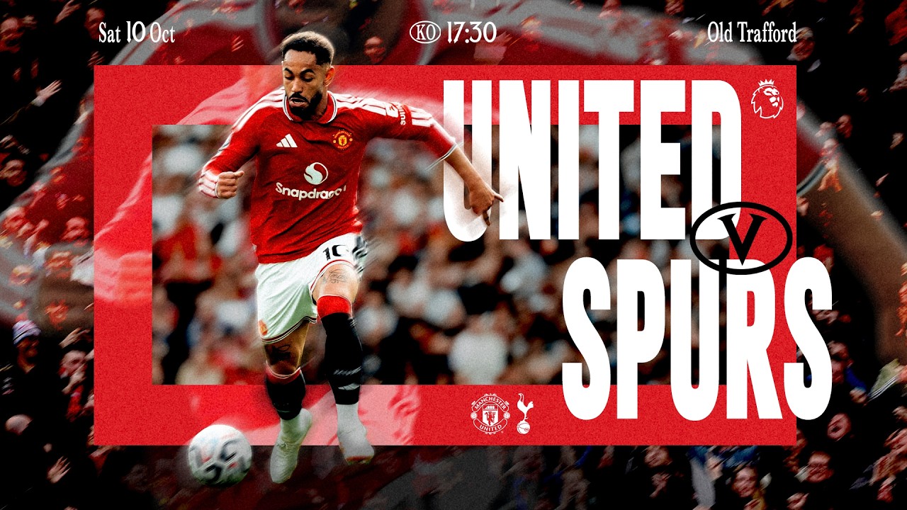 Man Utd v Tottenham Hotspur | Matchday LIVE