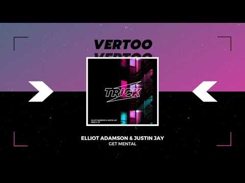 Elliot Adamson & Justin Jay - Get Mental