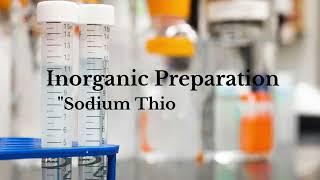 Inorganic Preparations Sodium ThioSulphate