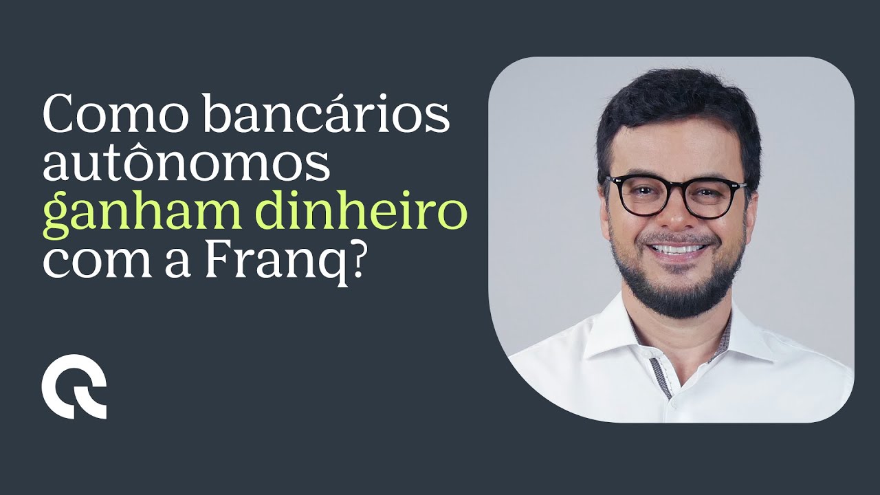 Como bancários autônomos ganham dinheiro com a Franq?
