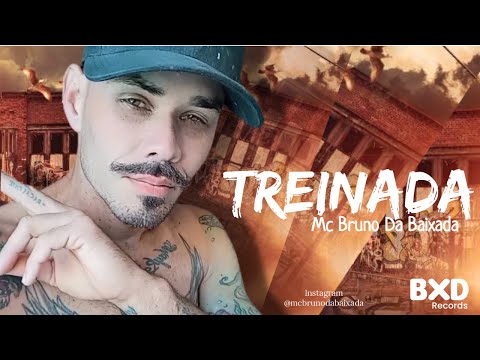 Mc Bruno Da Baixada - Treinada ( BxD Records)