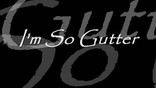 I'm So Gutter