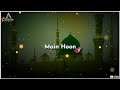 New Naat Status Islamic Whatsapp Status Naat Sharif Status Naat Whatsapp Status New