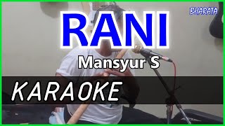 Download lagu RANI - Mansyur S KARAOKE DANGDUT COVER Pa800 mp3 Download lagu RANI - Mansyur S KARAOKE DANGDUT COVER Pa800 mp3