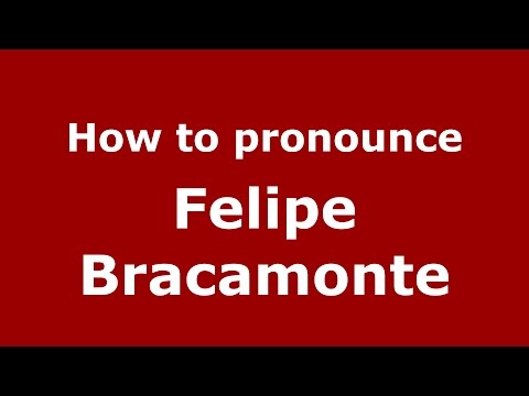 How to pronounce Felipe Bracamonte (Spanish/Argentina) - PronounceNames.com