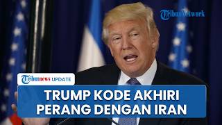 Trump Tolak Perpanjang Gencatan Senjata, Isyaratkan Bakal Akhiri Perang dengan Iran di Timur Tengah