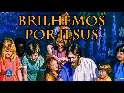 Hinário Adventista 465 - BRILHEMOS POR JESUS