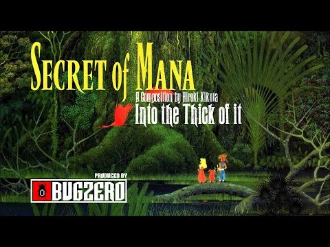 bugzero - Secret of Mana - "Into the Thick of it"