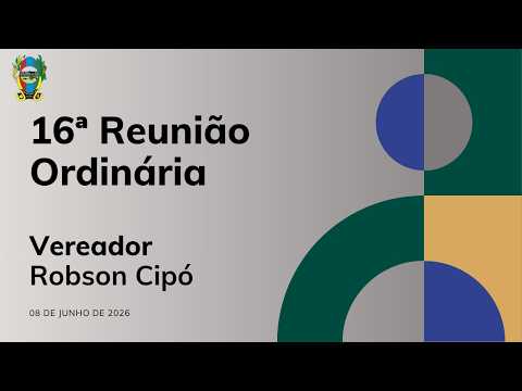 16ª Reunião Ordinária da Câmara Municipal de Cabeceira Grande (MG) 08/06/2026.