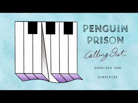 Penguin Prison - Calling Out (Official Audio)