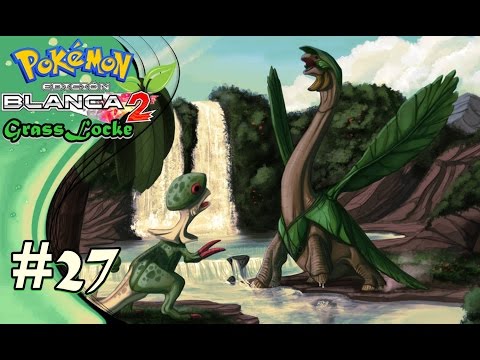 POKÉMON BLANCO 2 GRASSLOCKE - EP. 27 - FORTALECIENDO A MI EQUIPO