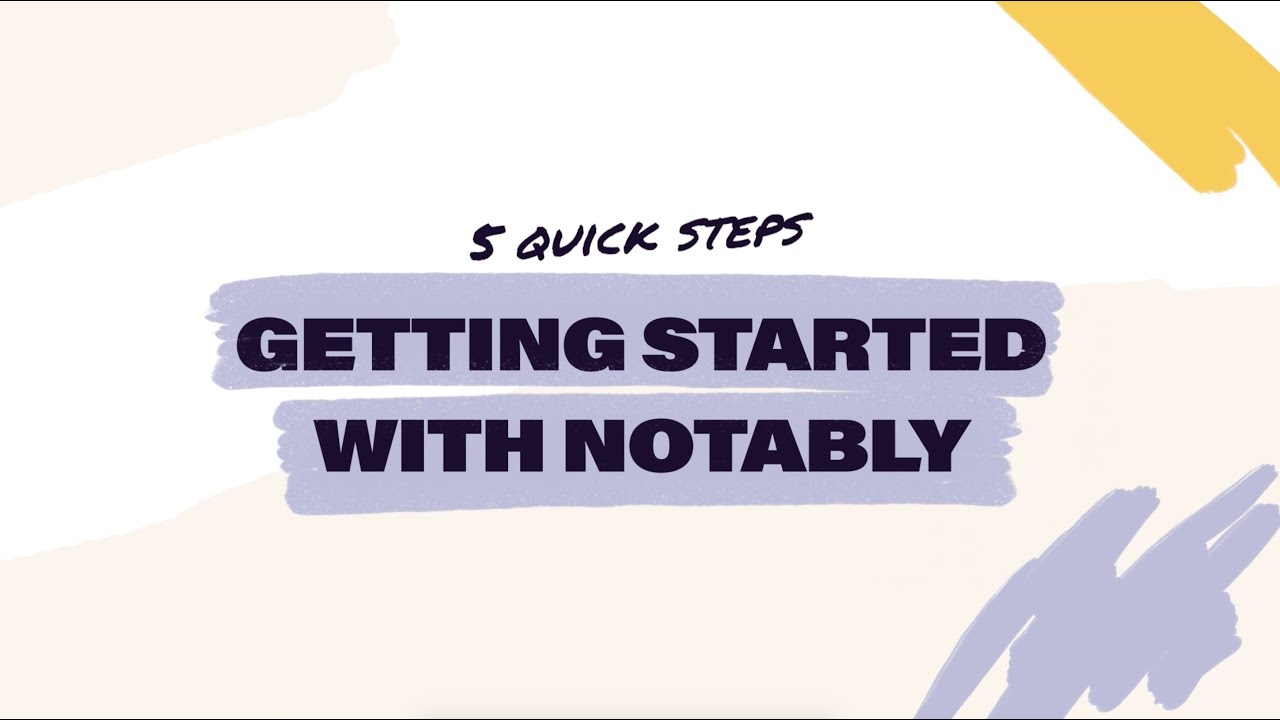 5 Quick Steps to Get Started with Notably