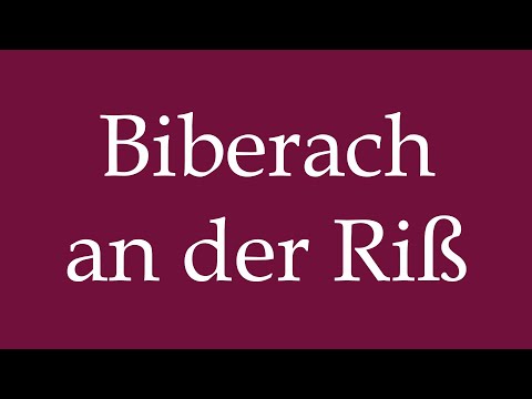How to Pronounce ''Biberach an der Riß'' Correctly in German