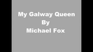 Michael Fox My Galway Queen