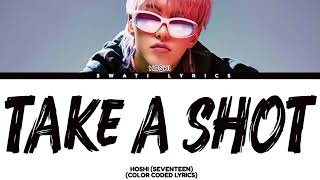 Download lagu HOSHI (권순영) - 'TAKE A SHOT' Lyrics (Color Coded Lyrics) mp3 Download lagu HOSHI (권순영) - 'TAKE A SHOT' Lyrics (Color Coded Lyrics) mp3