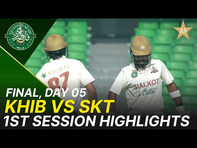 1st Session Highlights | Quaid-e-Azam Trophy 2025-26 Final | Day 5 | Karachi vs Sialkot | M2P1K
