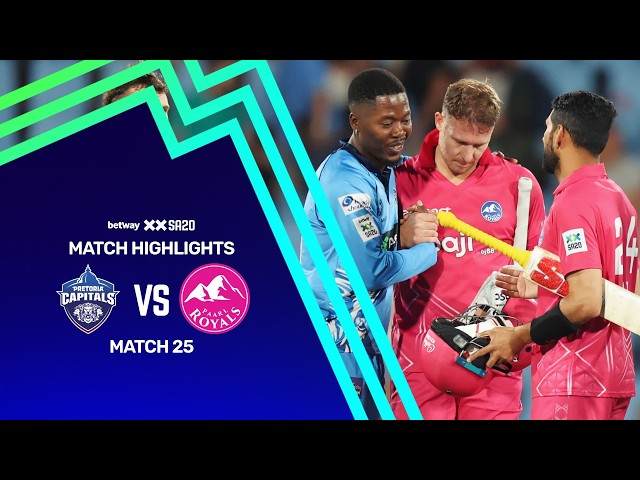 Full Highlights | Pretoria Capitals vs Paarl Royals | Betway SA20 | Match 25 Full Highlights | Pretoria Capitals vs Paarl Royals | Betway SA20 | Match 25