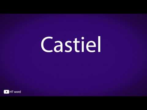 How to pronounce Castiel