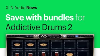 Video thumbnail for Save big with new custom bundles for Addictive Drums 2 by XLN Audio