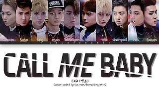 EXO (엑소) - 'Call me baby' - Lyrics [Color Coded Lyrics Han/Roma/Eng/가사]