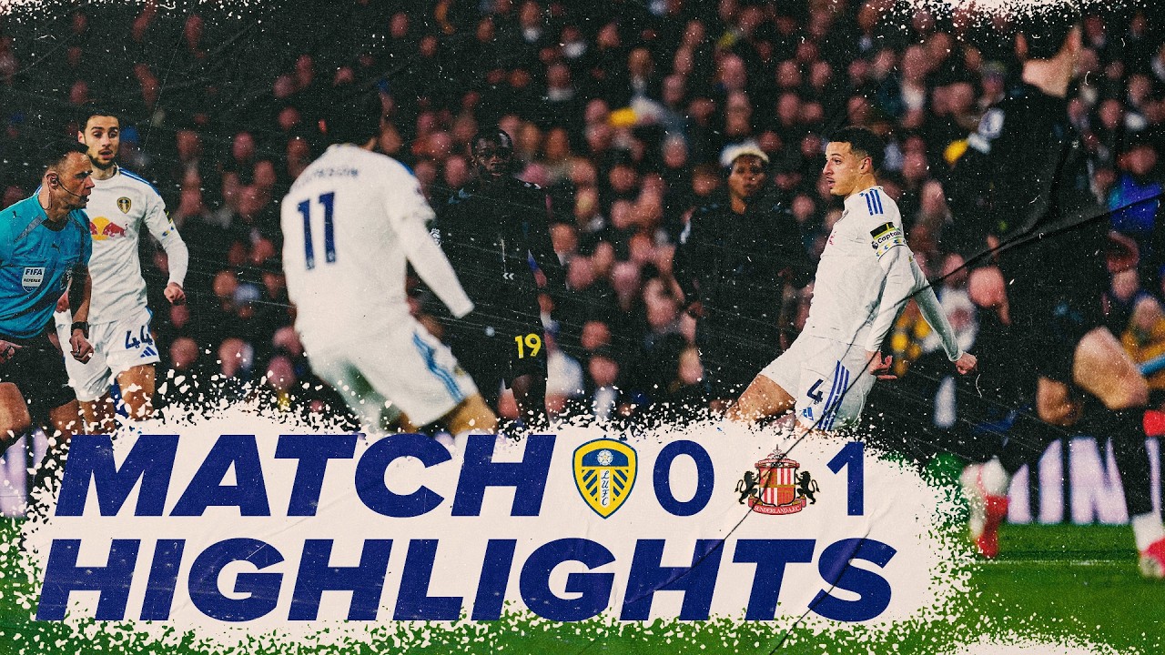 Leeds United vs Sunderland Highlights