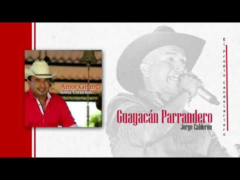 Jorge Calderón - Guayacán Parrandero