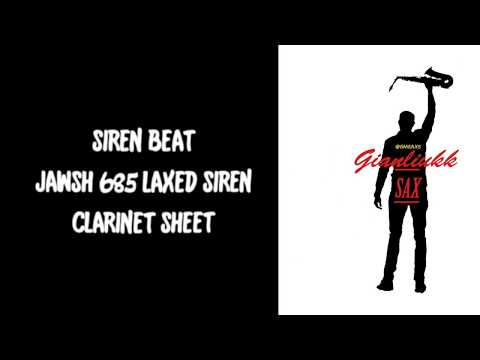 "JAWSH 685"-"LAXED" - "SIREN BEAT" - Clarinet Sheet