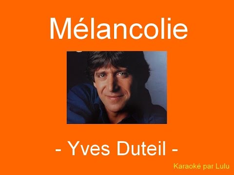 Karaoké Mélancolie Yves Duteil