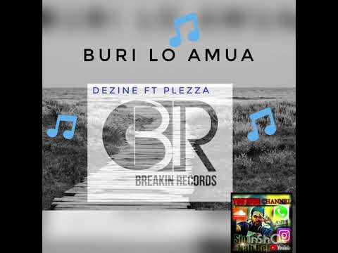 Dezine x Plezza -Buri Lo Amua(OldSkoolVibes 🎵🎼)//SIOPSMANABEH_YOTUBE_CHANNEL🔊🎧