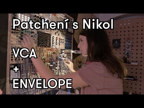 Patchení s Nikol (ENVELOPE + VCA)